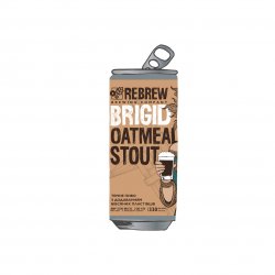 Rebrew BRIGID OATMEAL STOUT
