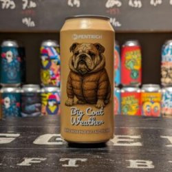 Pentrich Brewing Co. Big Coat Weather Pentrich Brewing Co. Big Coat Weather