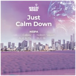 Magic Road Just Calm Down Magic Road Just Calm Down