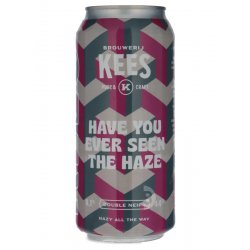 Kees - Have You Ever Seen the Haze - Beerdome