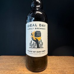 Ideal Day A Place of Our Own Ideal Day A Place of Our Own