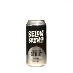 Below Brew  Check This Stout (LowNo Alcohol) - Craft Metropolis