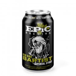 Epic Big Bad Baptist Imperial Stout - Lattina cl. 35,5 - XBeer