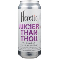 HERETIC JUICIER THAN THOU - The Great Beer Experiment