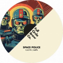 Full Circle Space Police (Keg) - Pivovar