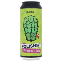 ReCraft - Polish Hazy IPA: Książęcy & Zula - Beerdome