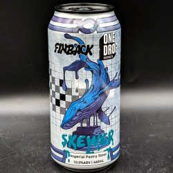 One Drop x Finback Skewer Pastry Stout Can Sgl - Saccharomyces Beer Cafe