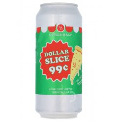 Other Half Brewing Co. Dollar Slice