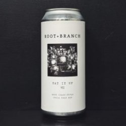 Root + Branch Brewing Eat It Up VII