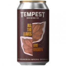 Tempest Brewing Co. All the Leaves Are Brown (Heaven Hill Bourbon BA)