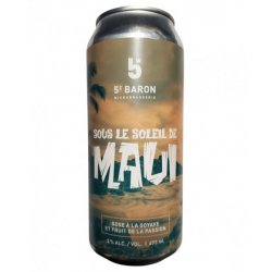 5e Baron Sous Le Soleil De Maui 5e Baron Sous Le Soleil De Maui