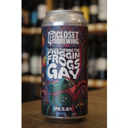 Closet Brewing They Closet Brewing They