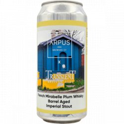 Ārpus Brewing Co. – Ārpus X Transient Artisan Ales French Mirabelle Plum Whisky Barrel Aged Imperial Stout - Rebel Beer Cans