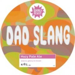 Shiny Brewery Dad Slang (Cask) - Pivovar