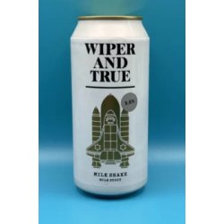 Wiper And True Milk Shake