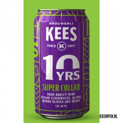 Brouwerij Kees Super Collab ( 10 Years Edition)