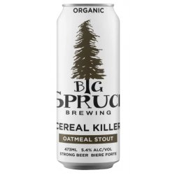 Big Spruce  Cereal Killer Oatmeal Stout - Bishop’s Cellar