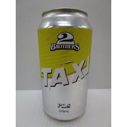 2 Brothers Taxi Pilsner 4.7% 375ML - Grape & Grain