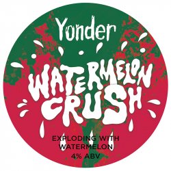 Yonder Brewing Watermelon Crush
