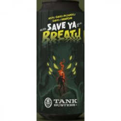 Tankbusters SAVE YA BREATH  New England IPA - Sklep Impuls