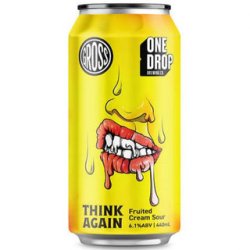 One Drop Brewing Think Again Fruited Cream Sour 440ml - The Beer Cellar