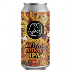 8 Wired What a Day IPA 440mL - The Hamilton Beer & Wine Co