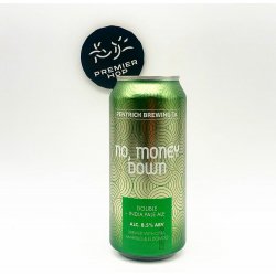 Pentrich Brewing Co No, Money Down  DIPA  8.5% - Premier Hop