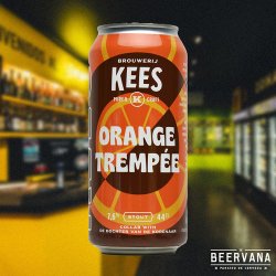 Kees. Orange Trempée - Beervana