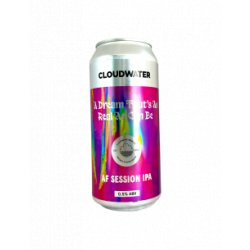 Cloudwater - A Dream That's As Real As Can Be (AF Session IPA) 44 cl - Bieronomy