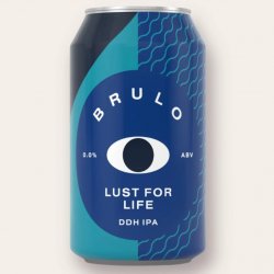 Brulo Lust For Life DDH IPA Brulo Lust For Life DDH IPA