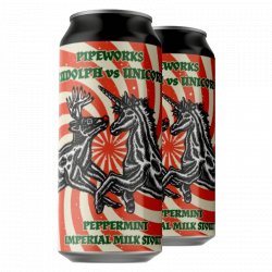 Pipeworks Rudolph vs Unicorns - The Open Bottle