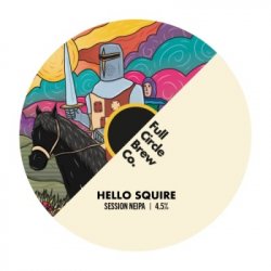 Full Circle Brew Co Hello Squire