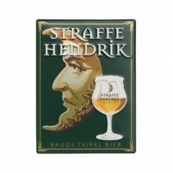 De Halve Maan Straffe Hendrik Tripel metalen pancarte - Brouwerij De Halve Maan