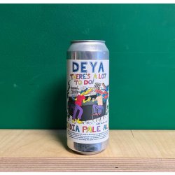 Deya Theres A Lot To Do - Keg, Cask & Bottle