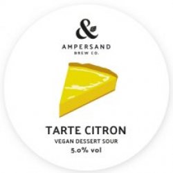 Ampersand Brew Co Tarte Citron - Dessert Sour Ampersand Brew Co Tarte Citron - Dessert Sour