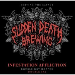 Sudden Death Brewing Co. Infestation Affliction