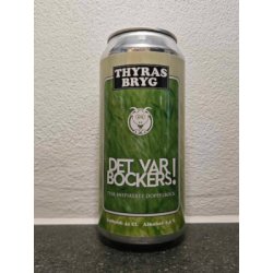 Thyras Bryg Det var Bockers!