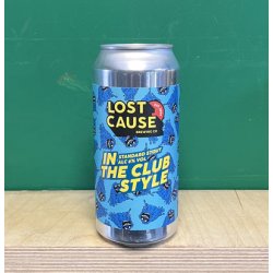 Lost Cause In The Club Style - Keg, Cask & Bottle