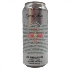 Phase Three  DDH NonBinary Code 47.3cl - Beermacia