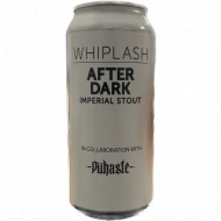 Whiplash After Dark