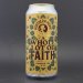 Northern Monk - A Whole Lot Of Faith - 8.4% (440ml) Northern Monk - A Whole Lot Of Faith - 8.4% (440ml)