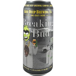 KNEE DEEP BREAKING BUD - The Great Beer Experiment