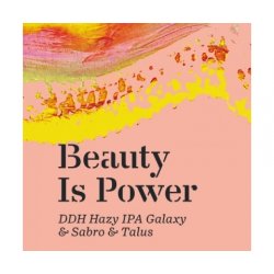 Maltgarden – Beauty is Power  DDH Hazy IPA - Browarium