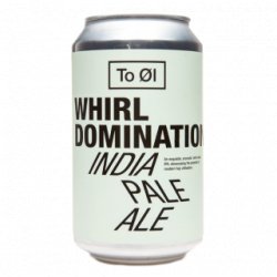 To Øl Whirl Domination - Cantina della Birra