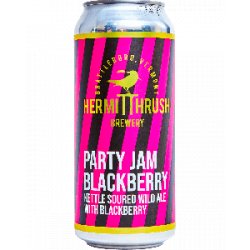 Hermit Thrush Brewery Party Jam: Blackberry - Half Time