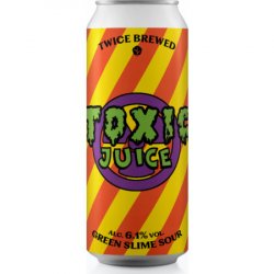 Twice Brewed Brew House Toxic Juice