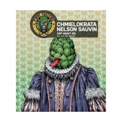 Piwne Podziemie  Chmielokrata Nelson Sauvin  Hop Heavy IPA - Browarium