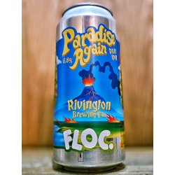 Floc Brewing v Rivington - Paradise Again - Dexter & Jones