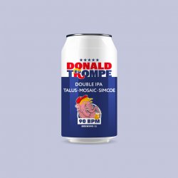 90 BPM Donald Trompe - Double IPA (Collab Délirium Café Dijon) - 90 BPM Brewing Co.