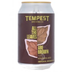 Tempest Brewing Co. All the Leaves Are Brown (Heaven Hill Bourbon BA)